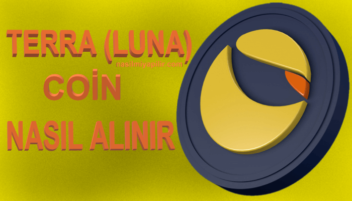 Terra (LUNA) Coin Nasıl Alınır, Geleceği, Hangi Borsada?