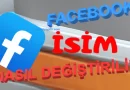 Facebook İsim Değiştirme Nasıl Yapılır?