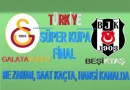 Galatasaray Beşiktaş Süper Kupa Maçı Ne Zaman, Saat Kaçta, Hangi Kanalda?