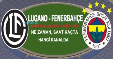 Lugano Fenerbahçe Maçı Ne Zaman, Saat Kaçta, Hangi Kanalda?