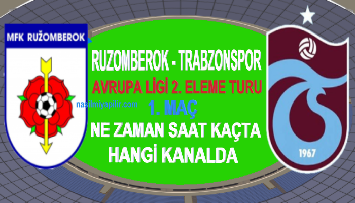 Ruzomberok Trabzonspor Maçı Ne Zaman, Saat Kaçta, Hangi Kanalda?