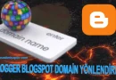 Blogger Blogspot Domain Yönlendirme Nasıl Yapılır?