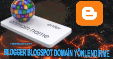 Blogger Blogspot Domain Yönlendirme Nasıl Yapılır?