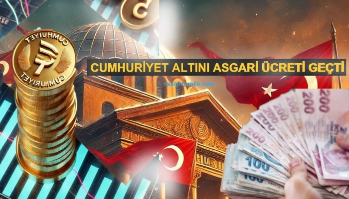 Cumhuriyet Altını Asgari Ücreti Geçti!